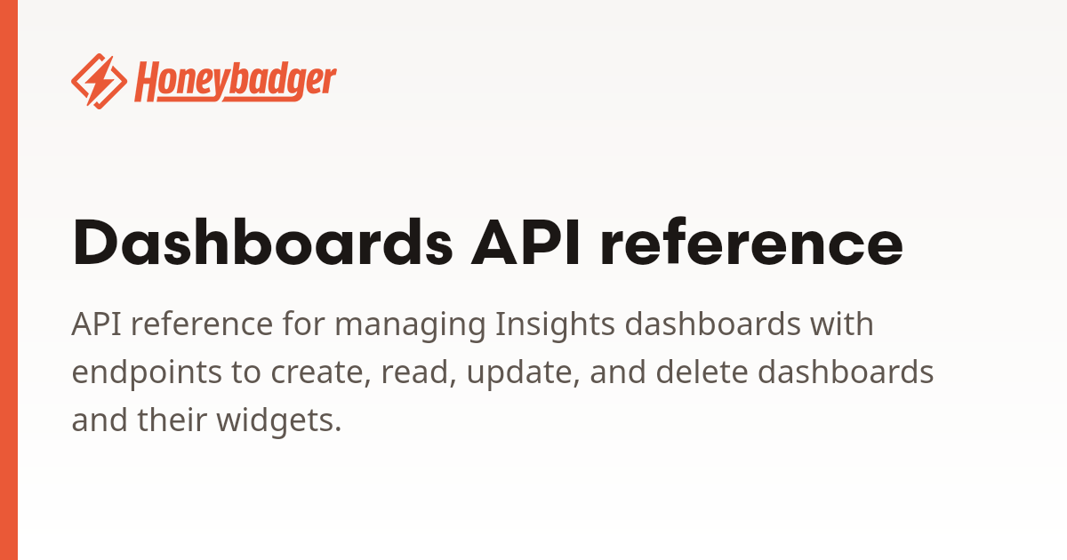 Dashboards API reference | Honeybadger Docs
