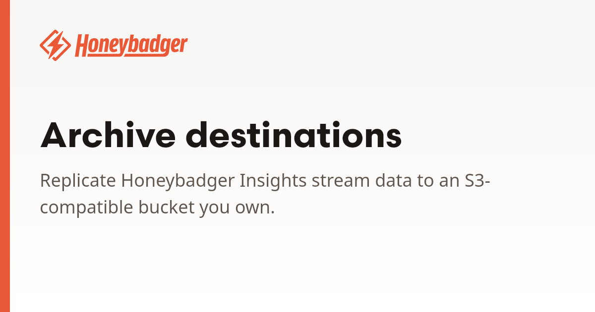 Archive destinations | Honeybadger Docs