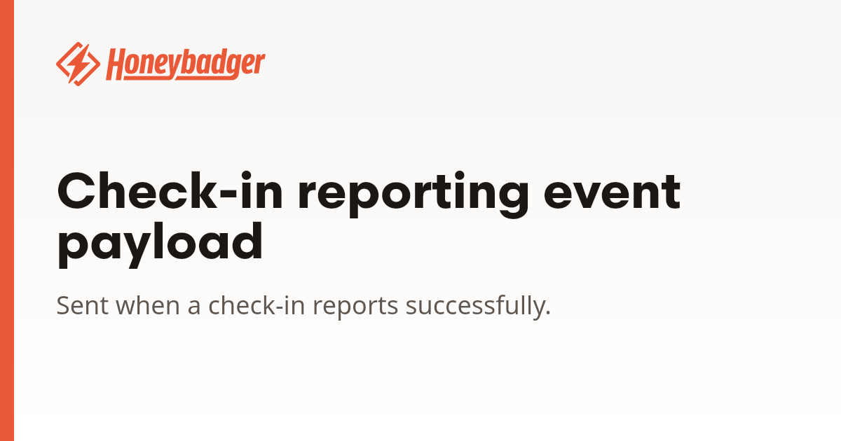 Check-in reporting event payload | Honeybadger Docs