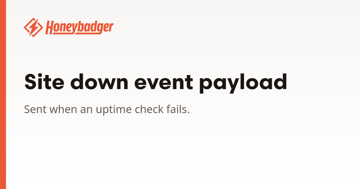 Site down event payload | Honeybadger Docs