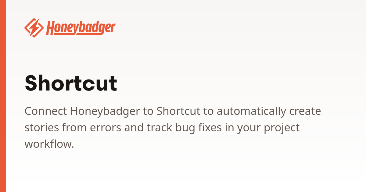 Shortcut | Honeybadger Docs