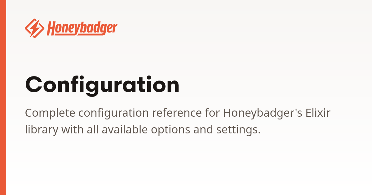 Elixir Reference Configuration | Honeybadger Docs