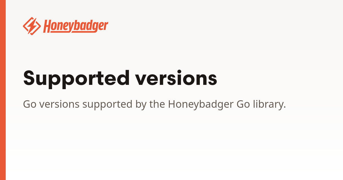 Supported versions | Honeybadger Docs