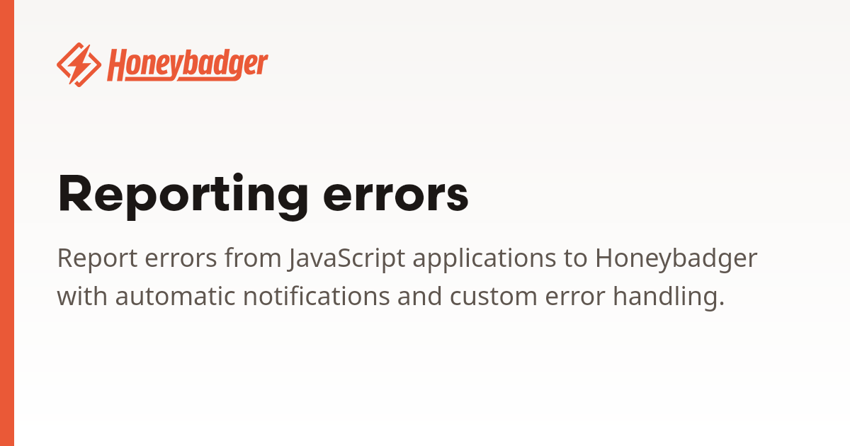 Reporting errors | Honeybadger Docs