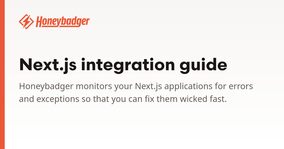 Next.js integration guide | Honeybadger Docs