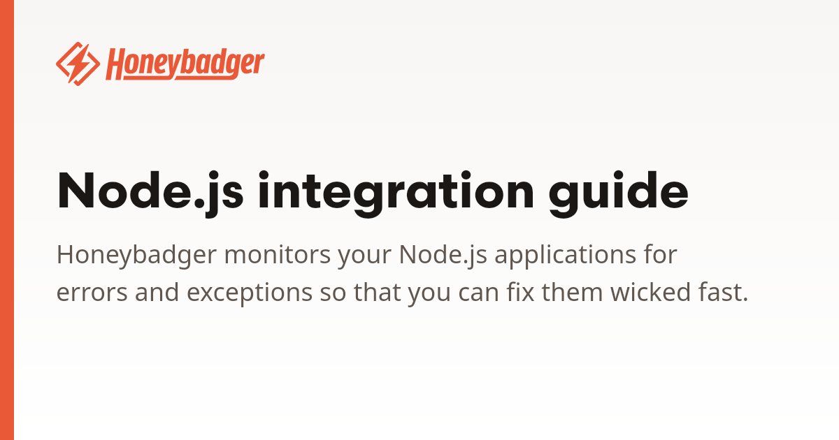 Node.js integration guide | Honeybadger Docs