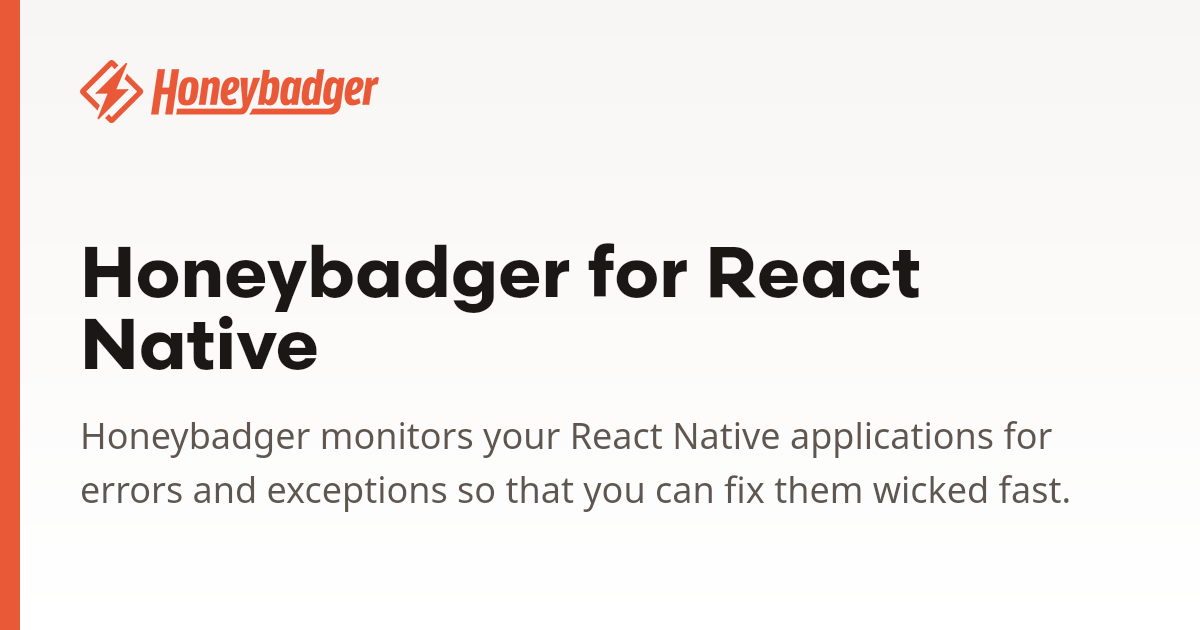 Honeybadger for React Native | Honeybadger Docs