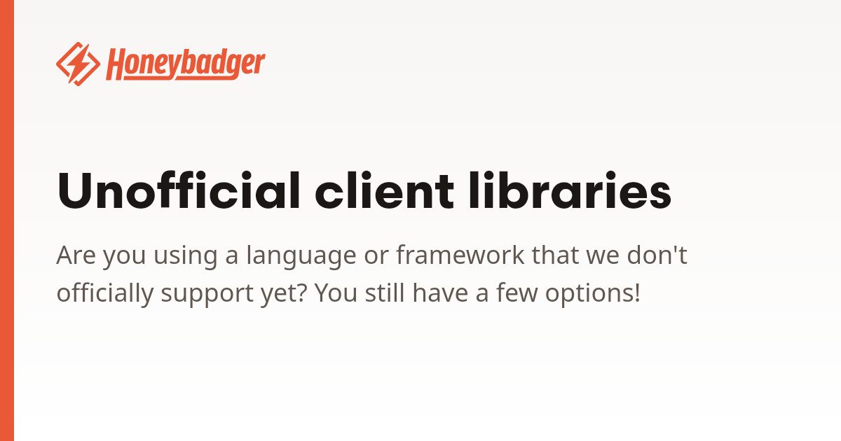 Unofficial client libraries | Honeybadger Docs