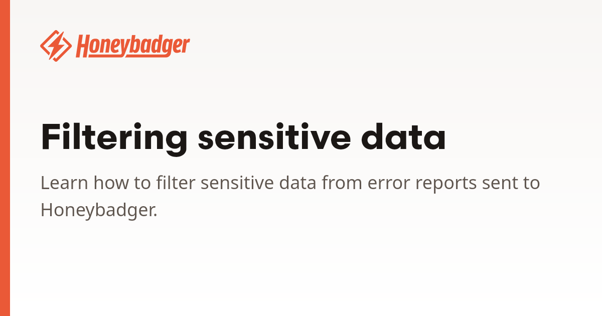 Filtering sensitive data | Honeybadger Docs