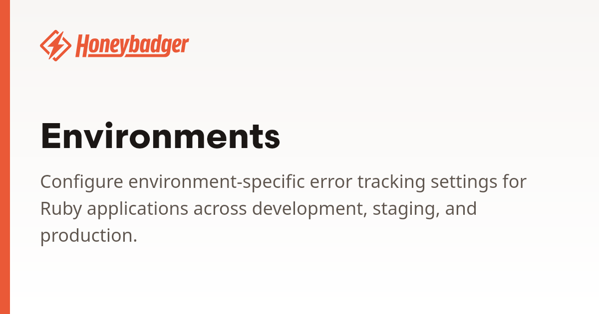 Environments | Honeybadger Docs