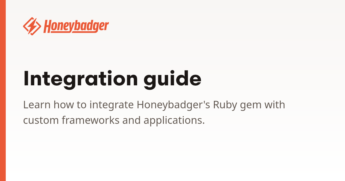 Integration guide | Honeybadger Docs