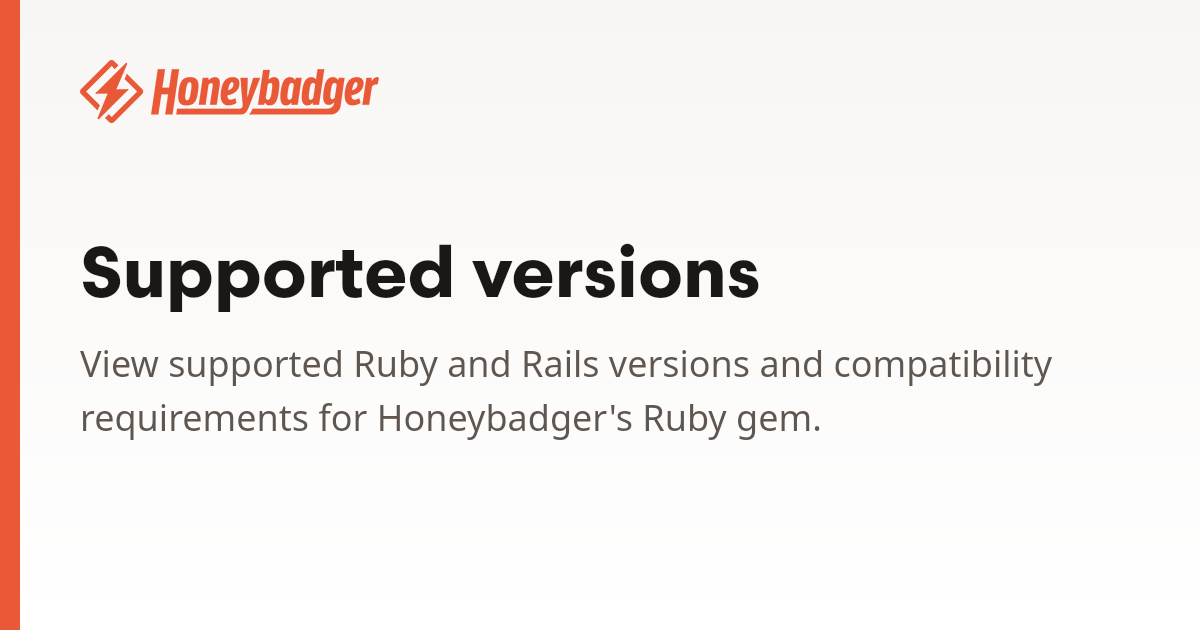 Supported versions | Honeybadger Docs