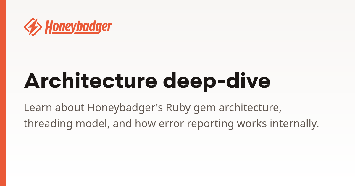 Architecture deep-dive | Honeybadger Docs