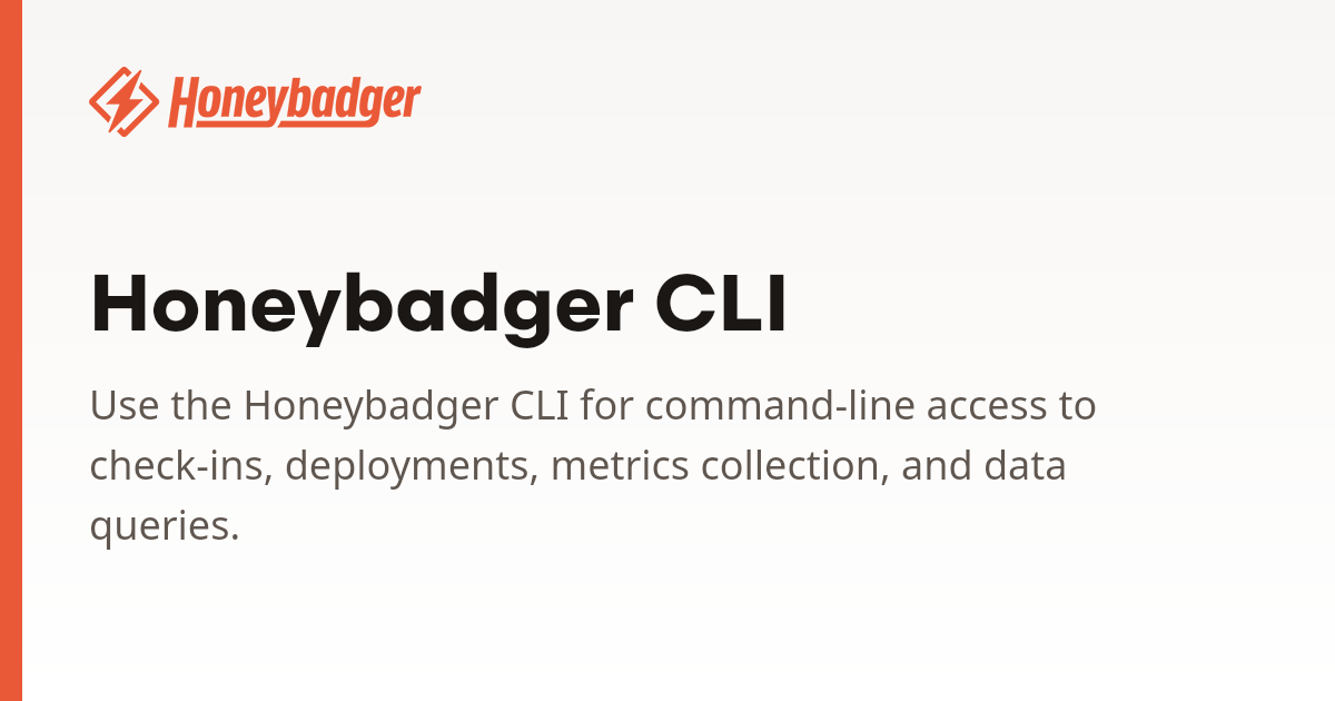 Honeybadger CLI | Honeybadger Docs