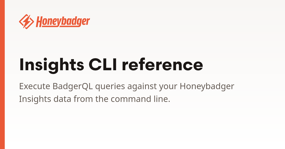 Insights CLI reference | Honeybadger Docs